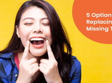 5 Options for Replacing a Missing Tooth